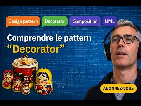 Comprendre le design pattern "Decorator"
