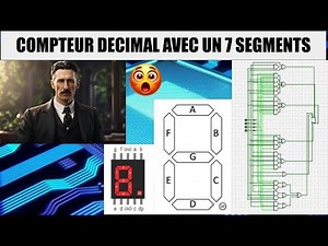 Comment faire une compteur décimal avec un afficheur 7 segments à partir d'un comptage binaire