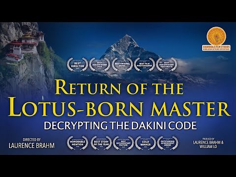 Return of the Lotus-Born Master: Decrypting the Dakini Code. Directed by Laurence Brahm