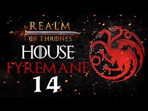 THE REIGN OF FIRE BEGINS! Realm of Thrones Mod - Mount & Blade II: Bannerlord #14