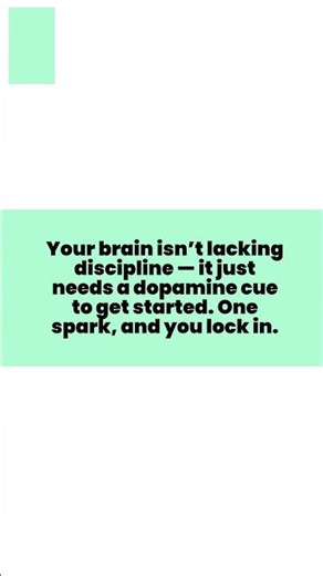 you don’t lack discipline – you lack dopamine cues.