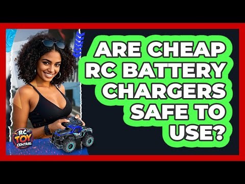 Are Cheap RC Battery Chargers Safe To Use? - RC Toy Central