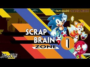 Scrap Brain Act 1 - Sonic Mania Remix
