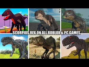 Scorpios Rex Evolution In All ROBLOX & PC Games