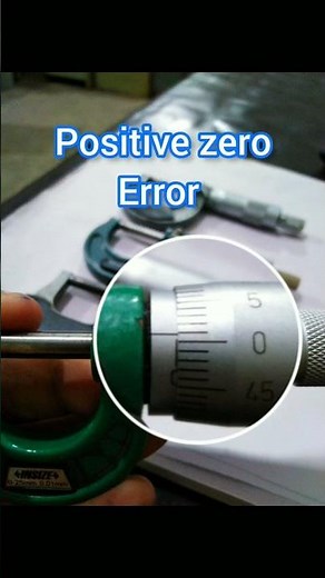 Zero Error in screw gauge micrometer | positive and negative zero error #youtubeshorts #shorts