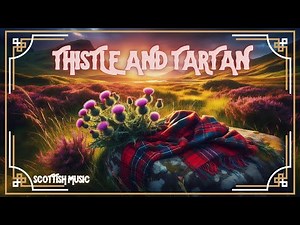 Thistle and Tartan (Song, Lyrics in Description) | (Scottish Music) Celtic Nordic Audio