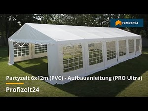 Partyzelt 6x12m (PVC) - Aufbauanleitung (PRO Ultra) | Profizelt24