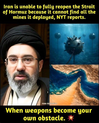 Iran is unable to fully reopen the Strait of Hormuz because it cannot find all the mines it deploye