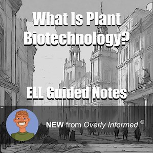 What Is Plant Biotechnology? ELL Guided Notes