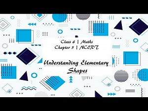 Understanding Elementary Shapes Class 6th Maths Chapter 5 Full Chapter Explanation in English