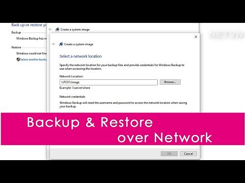 Backup, Restore your Computer over Network | Windows 10 | NETVN