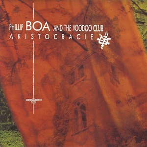 Phillip Boa And The Voodoo Club - Aristocracie