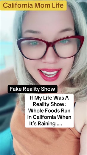 Reality Show Parody: California Rainy Day Mom Life