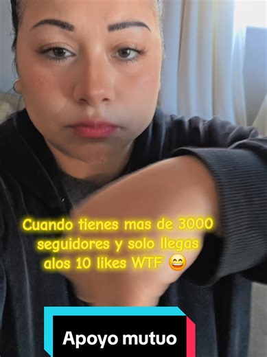 Cuando tienes mas de 3000 seguidores y solo tienes 10 likes en tus videos wtf #seguidores❤ #followtrain #5000followers #apoyotiktok