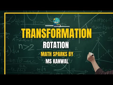 Rotation in Transformation Made Easy | Ms Kanwal