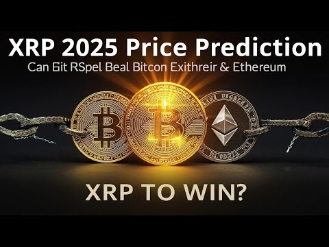 XRP vs Bitcoin vs Ethereum 2025 | Shocking Crypto Price Prediction!