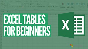 Microsoft Excel Tables for Beginners: Learn them in 15 Minutes | Excel Classes | Skillshare