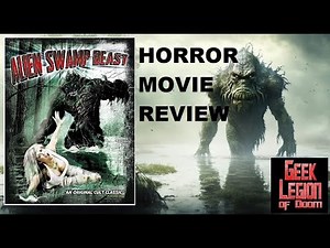 ALIEN SWAMP BEAST ( 2018 Tony Jones ) Creature Feature Horror B-Movie Review