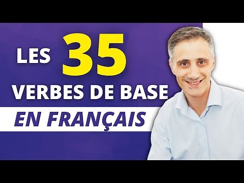 Les 35 VERBES DE BASE en FRANÇAIS | Deviens un champion de la conjugaison !
