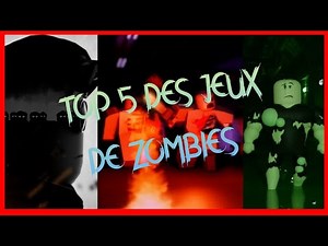 Le TOP 5 des JEUX DE ZOMBIE sur ROBLOX