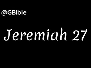 Bible: Jeremiah 27 - The Yoke of Nebuchadnezzar (ESV) | ‪@Bible7‬