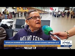 Refuerzan seguridad en el aeropuerto El Dorado