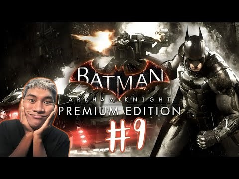 Hanya Boleh Ada Satu Codotman Didunia Ini - Batman: Arkham Knight Indonesia Gameplay #part9