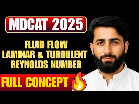 Fluid Dynamics - 02 | Laminar vs Turbulent Flow | MDCAT Physics Full Course 🔥