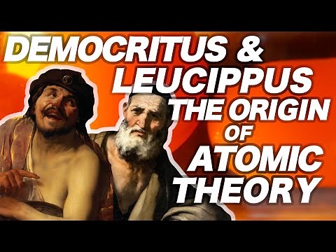 Democritus & Leucippus: The Atomists