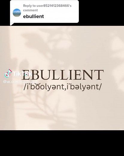 Ebullient: Vocabulary Check and Word of the Day