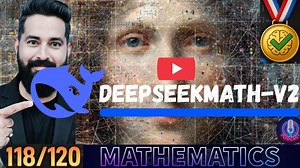 DEEPSEEK MATH & V2: AI’s Secret Weapon is OPEN SOURCE Logic | 118/120 Putnam, 3X Cheaper API | Bazeed Shaik