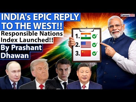 INDIA's EPIC REPLY TO THE WEST!! Responsible Nations Index Launched!!! By Prashant Dhawan
