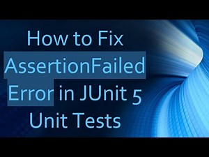 How to Fix AssertionFailedError in JUnit 5 Unit Tests