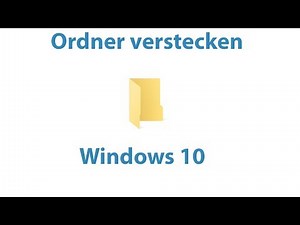 Ordner verstecken unter Windows 10