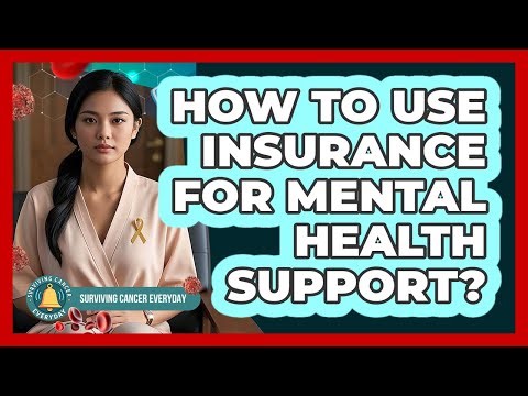How To Use Insurance For Mental Health Support?