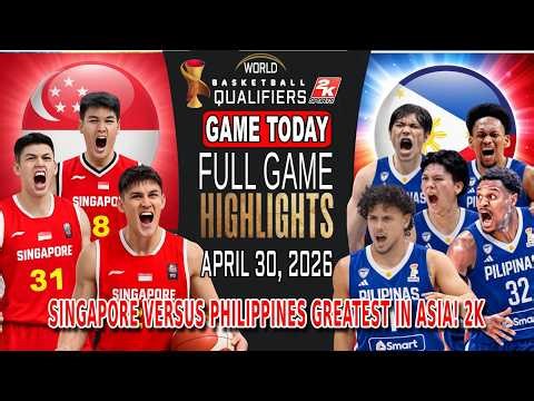 GILAS PILIPINAS vs SINGAPORE GAME TODAY April 30, 2026 - Philippines Thrilling Game Shocking Buzzer!