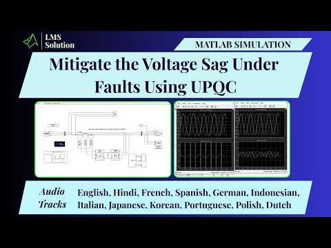 MATLAB Simulation of Mitigate the Voltage Sag Under Faults Using UPQC | Voltage Sag Under Faults