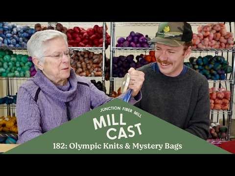 Millcast Episode 182: Olympic Knits & Mystery Bags