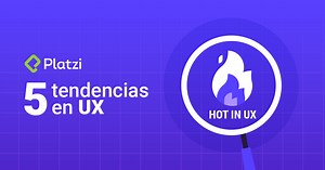 5 tendencias que cambiarán el futuro de la UX