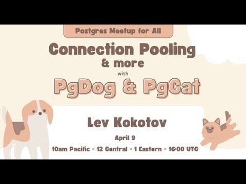 Postgres Connection Pooling with PgDog PgCat | United States PostgreSQL Association