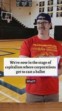 We're now in the stage of capitalism where corporations get to cast a ballot