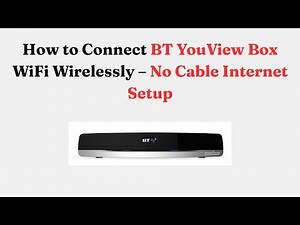 How to Connect BT YouView Box Wi-Fi Wirelessly – No Cable Internet Setup