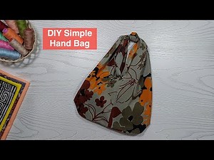How to Make a Handbag with only one piece of fabric | DIY Hand Bag / Tote Bag | Easy Sewing Tutorial