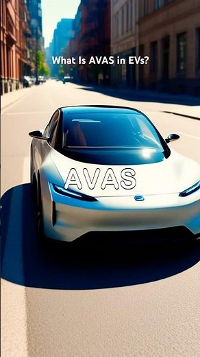 What Is AVAS in EVs?