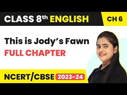 This is Jody’s Fawn- Full Chapter Explanation,Summary & Question Answers |Class 8 English Chapter 6