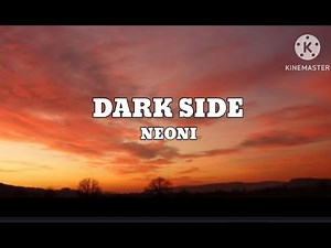 NEONI - Dark Side (Lyrics)