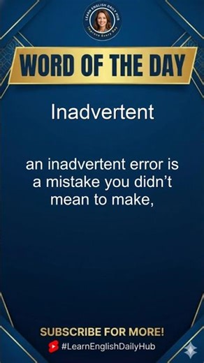 Improve Your Vocabulary: What Does “Inadvertent” Mean? #english #shorts