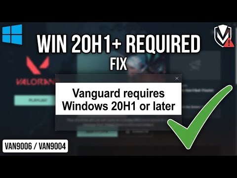 How to Fix “This Version of Vanguard Requires Windows 20H1 or Later” (VAN9006 / VAN9004)
