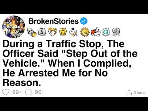 During a traffic stop, the officer said “step out.” Then he arrested me. [FULL STORY]