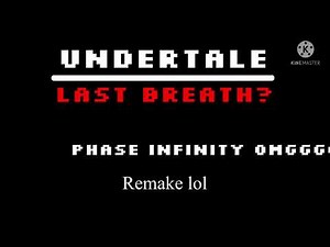 Undertale Last Breath Phase Infinity Remastered: Sans is tired of [heart_shaped_object].